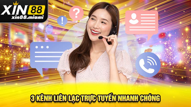 3 kênh liên lạc trực tuyến nhanh chóng