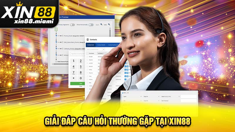 Giải đáp câu hỏi thường gặp tại Xin88